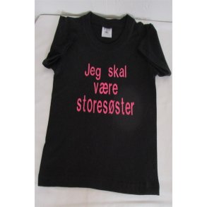 Sort T-Shirt med jeg skal vre storesster.