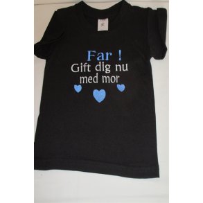 Sort T-Shirt med Far gift dig nu med Mor.