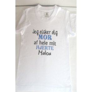 Hvid T-Shirt. Jer elsker dig Mor.