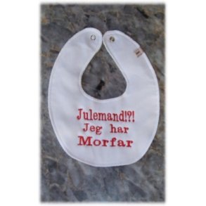 Hvid hagesmk med tekst  Jeg har Morfar.